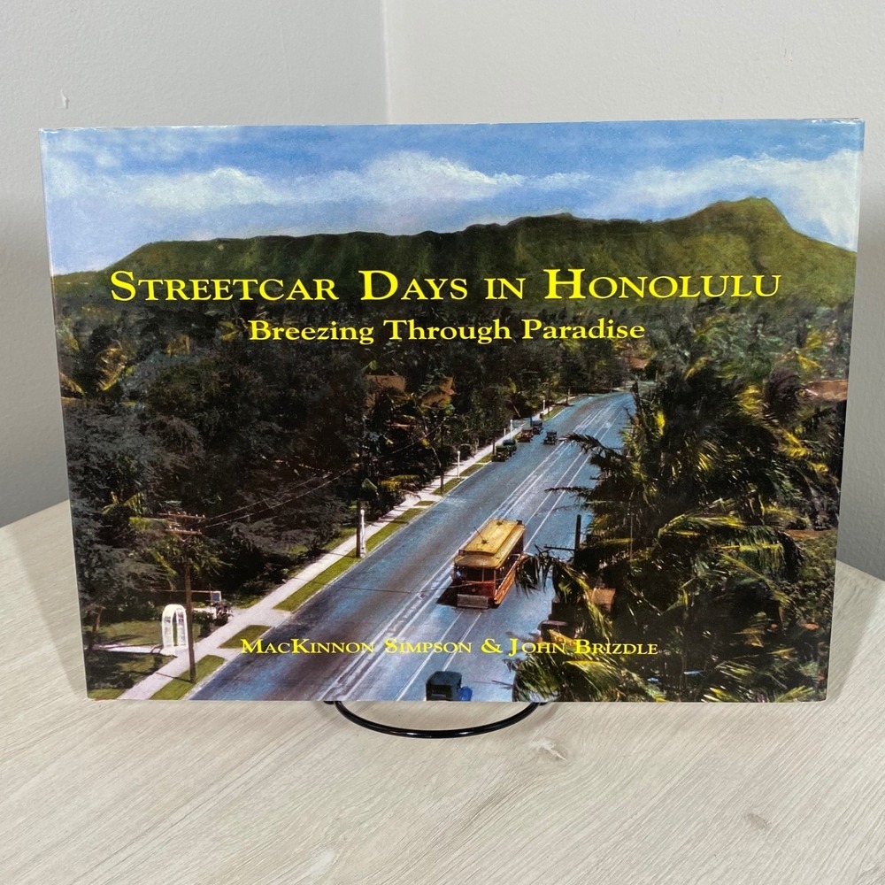 SIGNED Streetcar Days In Honolulu Hardcover MacKinnon Simpson Hawaii History